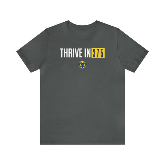 Thrive in 375, Unisex Jersey Short Sleeve Tee