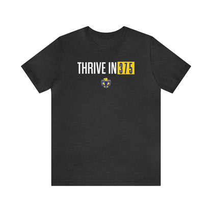 Thrive in 375, Unisex Jersey Short Sleeve Tee